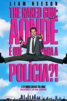 The Naked Gun: Aonde É Que Para a Polícia?!